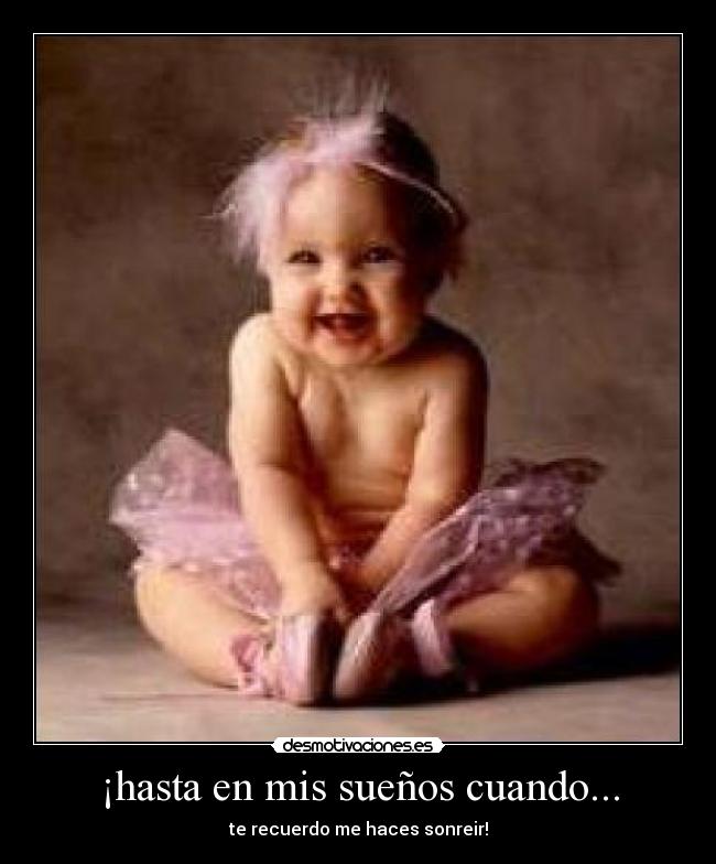 ¡hasta en mis sueños cuando... - 