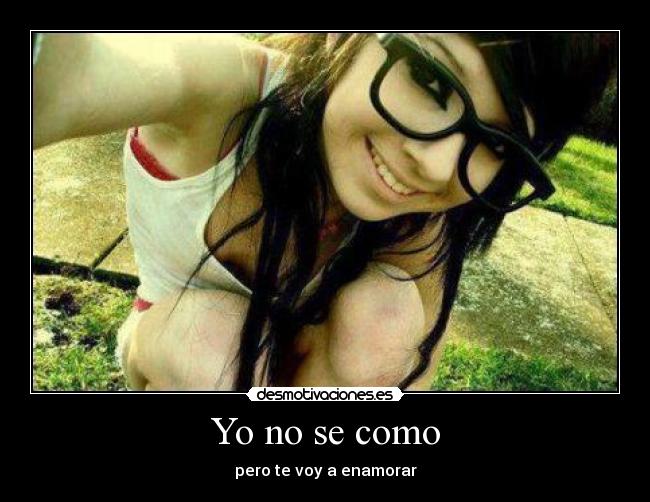Yo no se como -