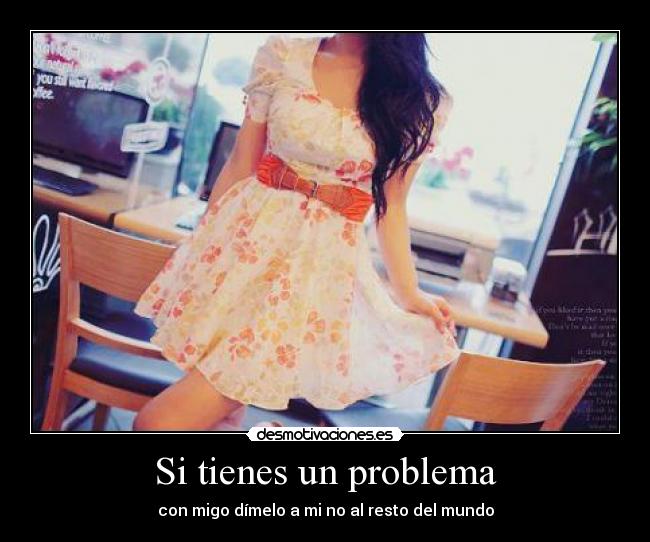 carteles tienes problema desmotivaciones