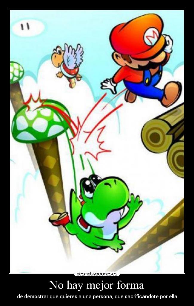 carteles yoshi sacrificio amor mario demostrar carino tristeza nostalgia desmotivaciones