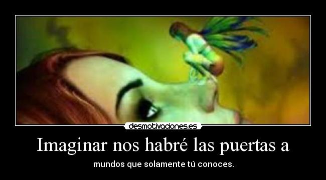 Imaginar nos habré las puertas a - 
