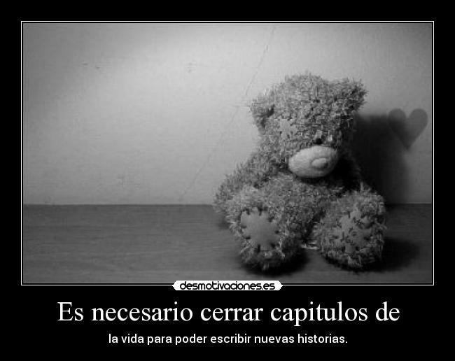 Es necesario cerrar capitulos de -