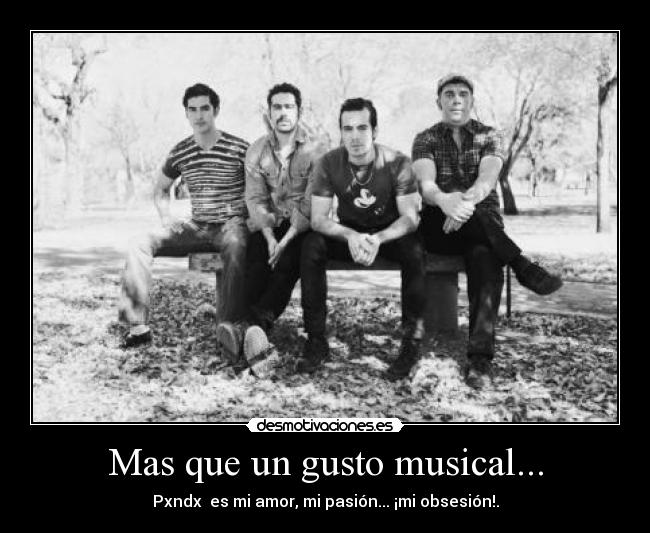 Mas que un gusto musical... -