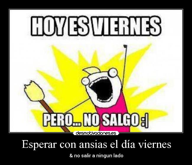 Esperar con ansias el día viernes -