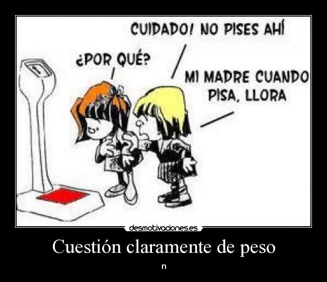 Cuestión claramente de peso - n