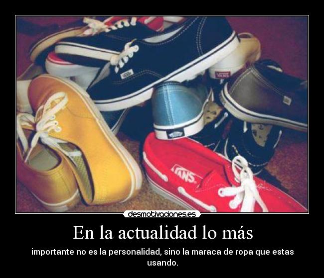 En la actualidad lo más - 