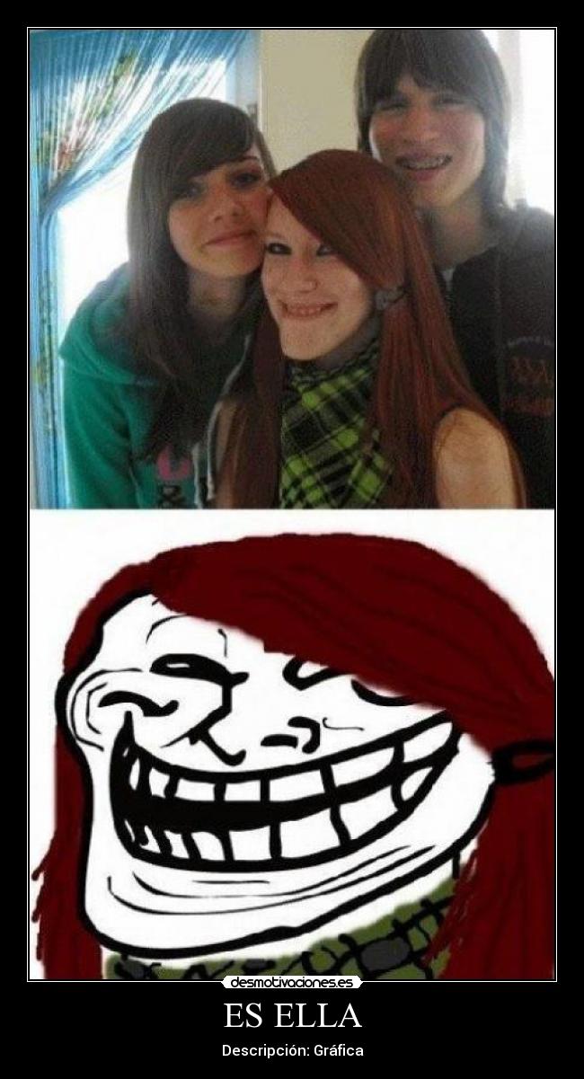 ES ELLA - Descripción: Gráfica