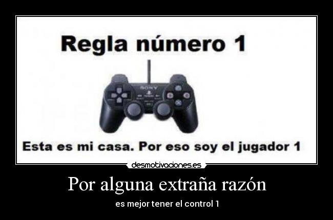 Por alguna extraña razón -