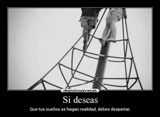 Si deseas -