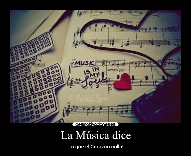 La Música dice - Lo que el Corazón calla!