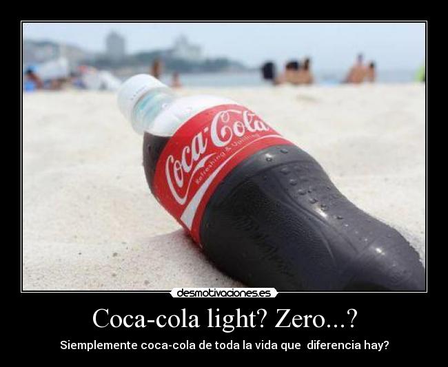 Coca-cola light? Zero...? - 