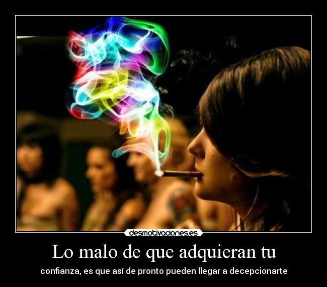 Lo malo de que adquieran tu - 