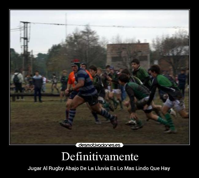 Definitivamente - Jugar Al Rugby Abajo De La Lluvia Es Lo Mas Lindo Que Hay ♥