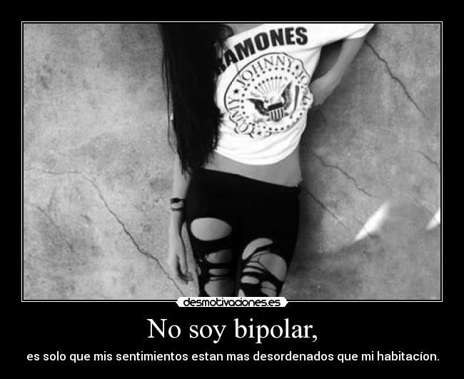 No soy bipolar, - 