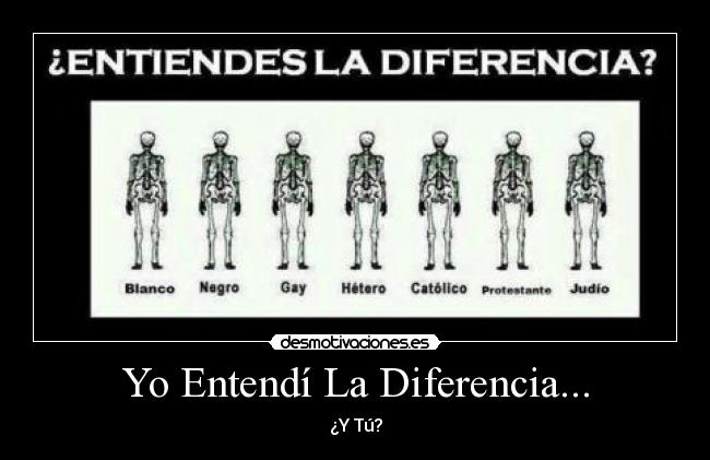 Yo Entendí La Diferencia... - ¿Y Tú?