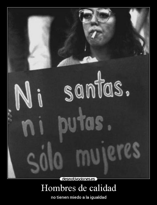 Hombres de calidad - no tienen miedo a la igualdad