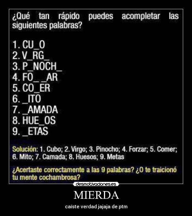 MIERDA - caíste verdad jajaja de ptm