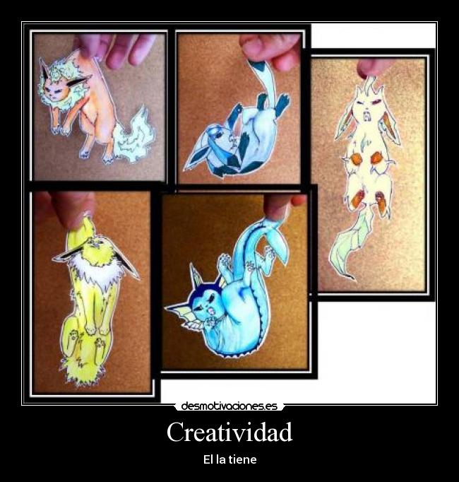 Creatividad - El la tiene