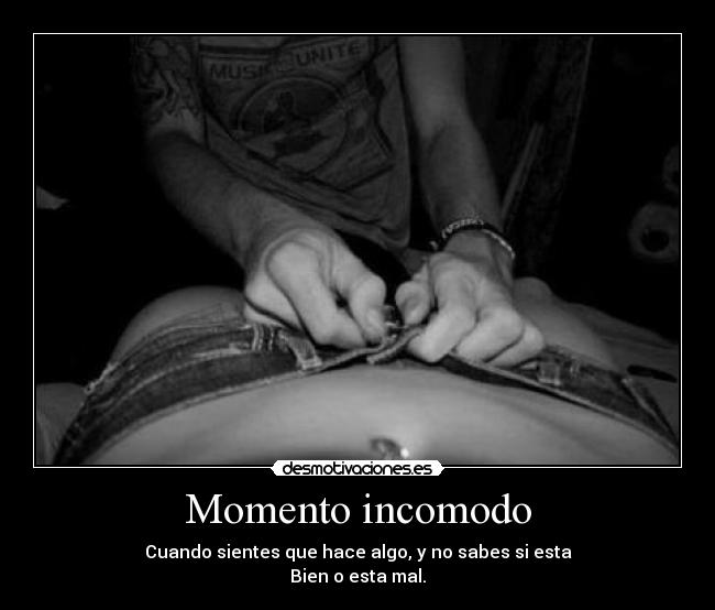 Momento incomodo -