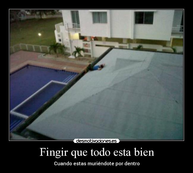 carteles fingir que todo esta bien desmotivaciones