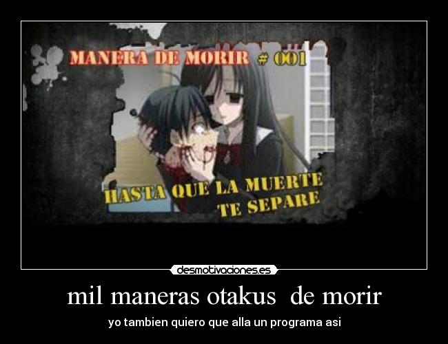 mil maneras otakus  de morir - 