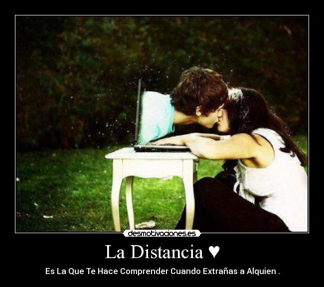 La Distancia ♥ -