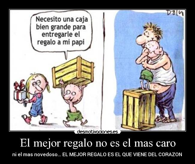 El mejor regalo no es el mas caro - ni el mas novedoso... EL MEJOR REGALO ES EL QUE VIENE DEL CORAZON ♥