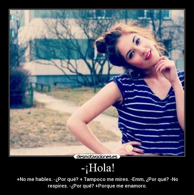-¡Hola! -
