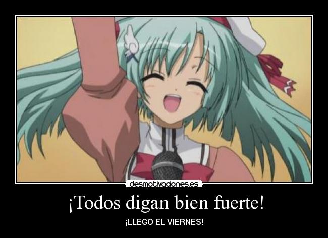 ¡Todos digan bien fuerte! -
