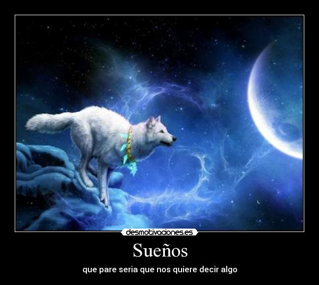 Sueños - que pare seria que nos quiere decir algo