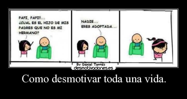 Como desmotivar toda una vida. - 