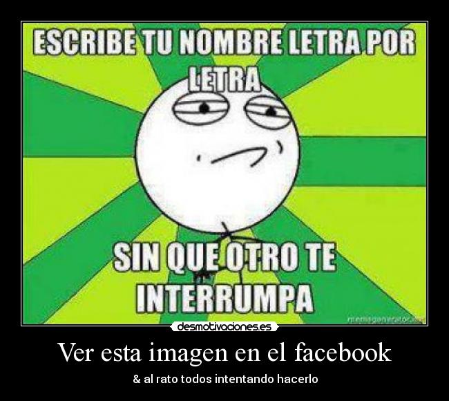 Ver esta imagen en el facebook - & al rato todos intentando hacerlo