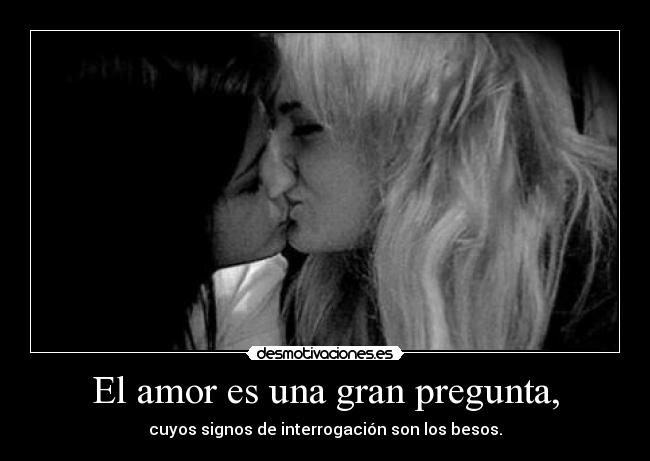 carteles amor amor besos quiero desmotivaciones