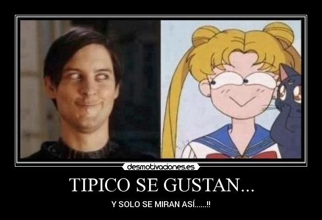TIPICO SE GUSTAN... - Y SOLO SE MIRAN ASÍ......!!