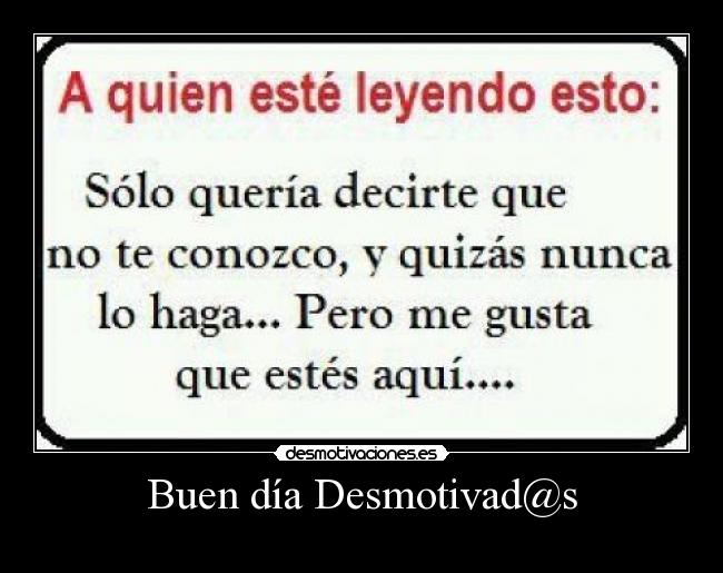 Buen día Desmotivad@s -