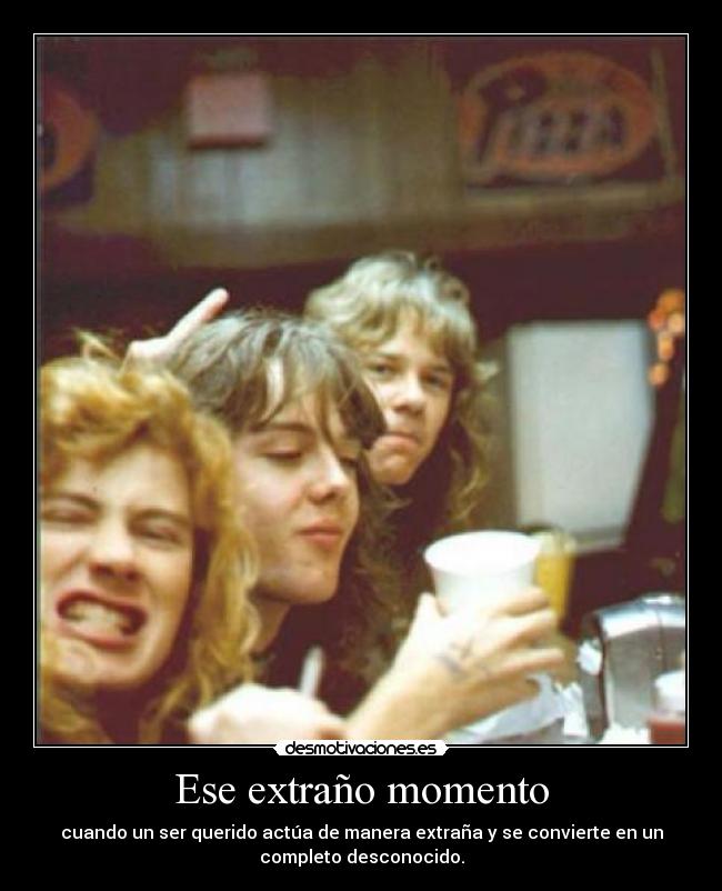Ese extraño momento -