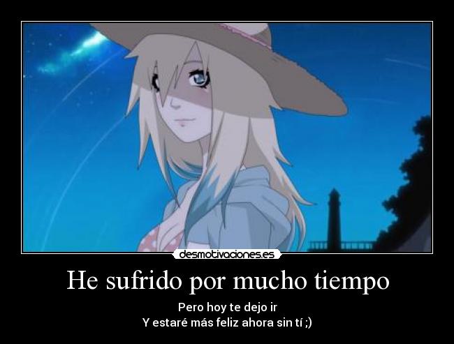 He sufrido por mucho tiempo -