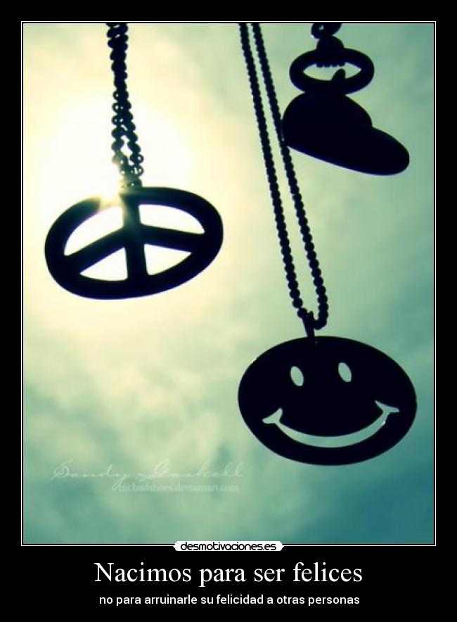 Nacimos para ser felices - 