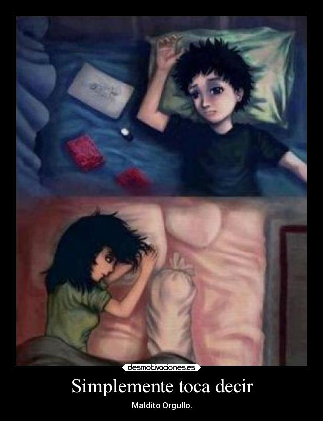 Simplemente toca decir - Maldito Orgullo.