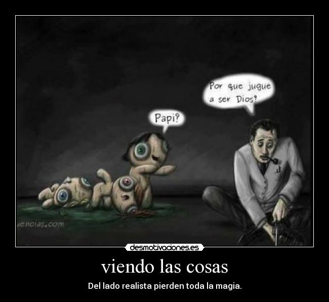 viendo las cosas -