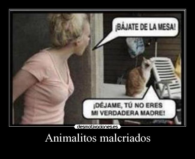 Animalitos malcriados -