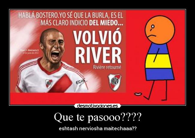 Que te pasooo???? - 