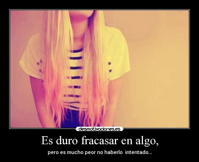carteles duro fracasaar algo desmotivaciones