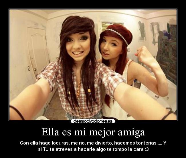 Ella es mi mejor amiga - 