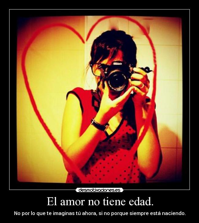 El amor no tiene edad. -
