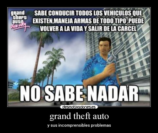 grand theft auto - y sus incomprensibles problemas