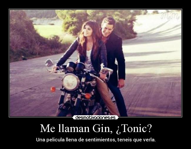 Me llaman Gin, ¿Tonic? -