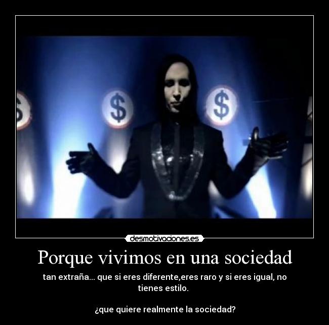 Porque vivimos en una sociedad -