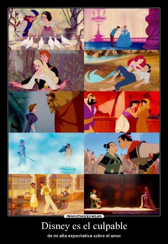 Disney es el culpable - de mi alta expectativa sobre el amor