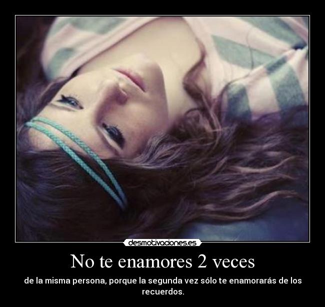 No te enamores 2 veces -